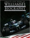 Twenty-Five Years of WilliamsF1: The Authorised Photographic Biography - Alan Henry, Frank Williams