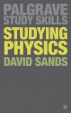 Studying Physics (Palgrave Study Guides) - David Sands