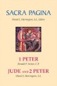 Sacra Pagina: 1 Peter, Jude and 2 Peter - Donald P. Senior, Daniel J. Harrington S.J.