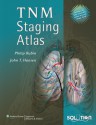 TNM Staging Atlas - Philip Rubin, John T. Hansen