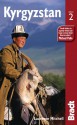 Kyrgyzstan: the Bradt travel guide - Laurence Mitchell, Sophie Ibbotson, Max Lovell-Hoare