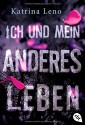 Ich und mein anderes Leben - Katrina Leno, Ute Mihr