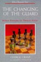 The Changing of the Guard: Biblical Principles for Political Action (Biblical Blueprint Series, #8) - George Grant