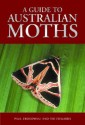 Guide to Australian Moths - Paul Zborowski, Ted Edwards