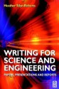 Writing for Science and Engineering: Papers, Presentations and Reports - Heather Silyn-Roberts, Silyn-Roberts