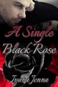 A Single Black Rose - Iyana Jenna