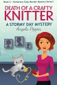 Death of a Crafty Knitter (Book 2 of a Humorous Cozy Murder Mystery Series): Stormy Day Mystery #2 - Angela Pepper