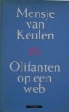 Olifanten Op Een Web (Dutch Edition) - Mensje van Keulen