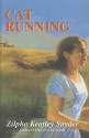 Cat Running - Zilpha Keatley Snyder