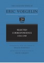 The Collected Works of Eric Voegelin, Volume 29: Selected Correspondence, 1924-1949 - Eric Voegelin, Jürgen Gebhardt, William Petropulos