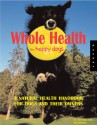 Whole Health for Happy Dogs - Jill Elliot, Kim Blommer, Nick Ridley