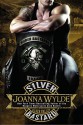 Silver Bastard (Silver Valley Book 1) - Joanna Wylde