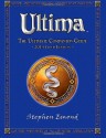 Ultima: The Ultimate Companion Guide: 2013 Gold Edition - Stephen Emond