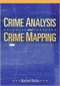 Crime Analysis and Crime Mapping - Rachel Boba Santos