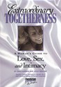 Extraordinary Togetherness: A Woman's Guide To Love, Sex And Intimacy - Sari Harraar, Julia VanTine