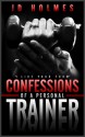 "I like your form" Confessions of a Personal Trainer - J.D. Holmes