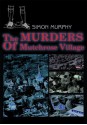 The Murders Of Mutchrose Village - Simon Murphy