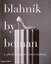 Blahnڳik By Boman: A Photographic Conversation - Manolo Blahnik, Eric Boman