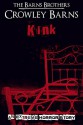 Kink: A Tale of Extreme Horror - The Barns Brothers, Crowley Barns