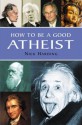 How to be a Good Atheist - Nick Harding