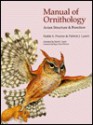 Manual Of Ornithology: Avian Structure & Function - Noble S. Proctor, Patrick J. Lynch