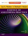 Essence Of Anesthesia Practice: Expert Consult Online And Print - Lee A. Fleisher, Michael F. Roizen