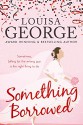 Something Borrowed - Louisa George