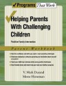 Helping Parents with Challenging Children Positive Family Intervention Parent Workbook (Programs That Work) - V. Mark Durand, Meme Hieneman