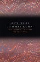 Thomas Kuhn: A Philosophical History for Our Times - Steve Fuller