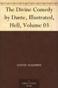 The Divine Comedy by Dante, Illustrated, Hell, Volume 03 - Dante Alighieri, Henry Francis Cary, Gustave Doré