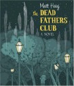 The Dead Fathers Club - Matt Haig, Andrew Dennis