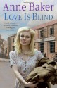 Love is Blind - Anne Baker