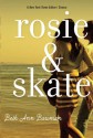 Rosie and Skate - Beth Ann Bauman