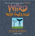 Weird New England - Joseph A. Citro, Mark Moran, Mark Sceurman