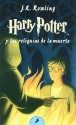 Harry Potter - Spanish: Harry Potter Y LAS Reliquias De LA Muerte - Paperback - J.K. Rowling