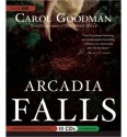 Arcadia Falls - Carol Goodman, Jen Taylor