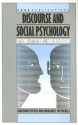 Discourse and Social Psychology: Beyond Attitudes and Behaviour - Jonathan Potter, Margaret Wetherell