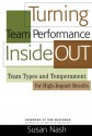 Turning Team Performance Inside Out: Team Types and Temperament for High-Impact Results - Susan Nash