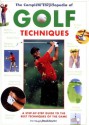 Complete Encyclopedia Of Golf Techniques: Second Edition - Paul Foston