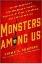 Monsters Among Us: An Exploration of Otherworldly Bigfoots, Wolfmen, Portals, Phantoms, and Odd Phenomena - Linda S. Godfrey