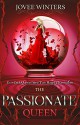 The Passionate Queen (Dark Queens Book 2) - Jovee Winters