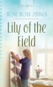 Lily of the Field (Truly Yours Digital Editions) - Rose Ross Zediker