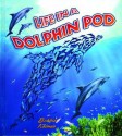 Life in a Dolphin Pod - Bobbie Kalman