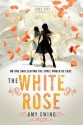 The White Rose - Amy Ewing