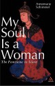 My Soul is a Woman: The Feminine in Islam - Annemarie Schimmel, Susan H. Ray