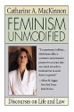 Feminism Unmodified: Discourses on Life and Law - Catharine A. MacKinnon