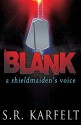 Blank: A Shieldmaiden's Voice (Warrior of the Ages) (Volume 2) - S. R. Karfelt