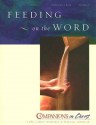 Companions in Christ Feeding on the Word: Participant's book (Companions in Christ) - E. Glenn Hinson