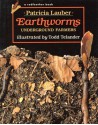 Earthworms: Underground Farmers - Patrica Lauber, Todd Telander