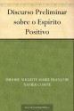 Discurso Preliminar sobre o Espírito Positivo (Portuguese Edition) - Auguste Comte, Renato Barboza Rodrigues Pereira